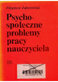 Psychospołeczne problemy pracy nauczyciela