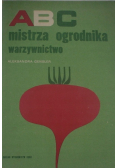 Abc mistrza ogrodnika warzywnictwo