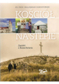 Kościół na stepie. Zapiski z Kazachstanu
