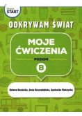 Pewny start. Odkrywam świat. Moje ćwiczenia poz.B