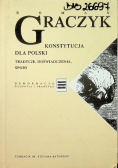 Konstytucja dla Polski. Tradycje, doświadczenia, spory