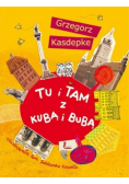 Tu i tam z Kubą i Bubą