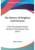 The History Of Brighton And Environs