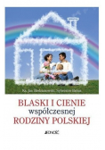 Blaski i Cienie Współczesnej rodziny polskiej