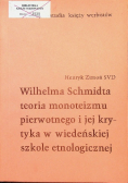 Wilhelma Schmidta teoria monoteizmu pierwotnego i jej krytyka w wiedeńskiej szkole etnologicznej
