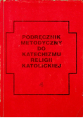 Podręcznik metodyczny do katechizmu religii katolickiej Część 4