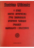 O sztuce krytyce artystycznej stylu zakopiańskim wybitnych twórcach sprawach narodowych i społecznych