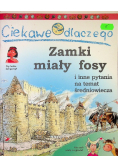 Ciekawe dlaczego zamki miały fosy