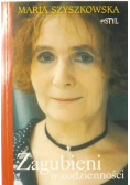 Szyszkowska Maria - Zagubieni w codzienności