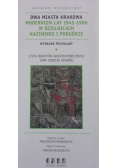 Dwa miasta Krakowa Modernizm lat 1945 - 1990 w dzielnicach Kazimierz i Podgórze