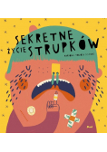 Sekretne życie strupków