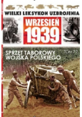 Wielki Leksykon Uzbrojenia Wrzesień 1939 Sprzęt Taborowy Wojska polskiego tom 72