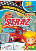 Superpojazdy w akcji. Straż