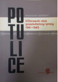 Potulice - hitlerowski obóz przesiedleńczy i pracy 1941 - 1945