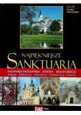Najpiękniejsze sanktuaria tom XVII Polska wschodnia
