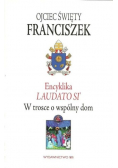 Encyklika Laudato Si W trosce o wspólny dom