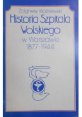 Historia Szpitala Wolskiego w Warszawie 1877 do 1944