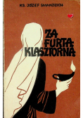Za furtą klasztorną
