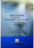 Spór o osobę w świetle klasycznej koncepcji człowieka