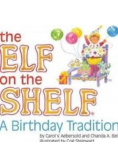 The elf on the shelf A birthday tradition