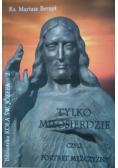 Tylko miłosierdzie czyli portret mężczyzny