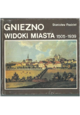 Gniezno widoki miasta 1505 - 1939