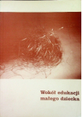 Wokół Edukacji Małego Dziecka