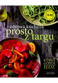 Zdrowa kuchnia prosto z targu