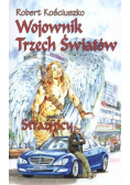 Wojownik Trzech Światów. Część IV. Strażnicy