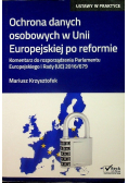 Ochrona danych osobowych w Unii Europejskiej po reformie.