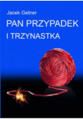Pan Przypadek i trzynastka