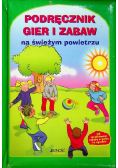 Podręcznik gier i zabaw na świeżym powietrzu