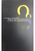 Ukaż mi swoją twarz