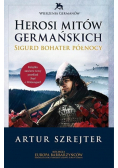 Herosi mitów germańskich  Sigurd bohater północy