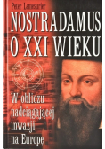 Nostradamus o XXI wieku W obliczu nadciągającej inwazji na Europę
