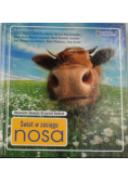 Świat w zasięgu nosa