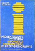 Projektowanie systemów informacji ekonomicznej w przedsiębiorstwie