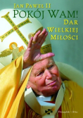 Pokój wam dar wielkiej miłości