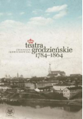 Teatra grodzieńskie 1784 - 1864