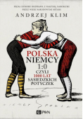 Polska Niemcy 1:0 czyli 1000 lat sąsiedzkich potyczek