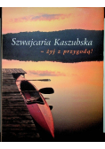 Szwajcaria kaszubska żyj zprzygodą