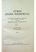Żywot Adama Mickiewicza Tom 1 1929 r.