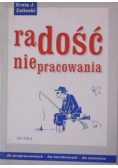 Radość niepracowania