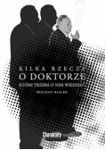 Kilka rzeczy o doktorze