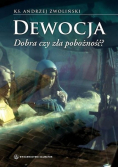 Dewocja Dobra czy zła pobożność