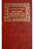 Historya Reformacyi szesnastego wieku tom 3 reprint z 1888 r