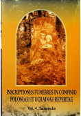 Inscriptiones funebres im confino Poloniae et Ucrainae Repertae vol 4