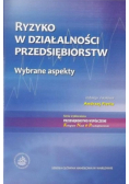 Ryzyko w działalności przedsiębiorstw. Wybrane aspekty