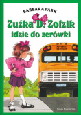 Zuźka D Zołzik idzie do zerówki