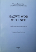 Nazwy wód w Polsce Część I Układ alfabetyczny